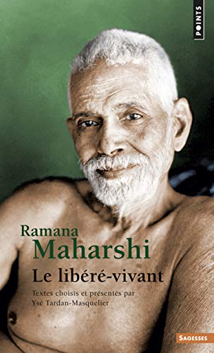 Ramana Maharshi. Le Lib'r'-Vivant: Le libéré-vivant